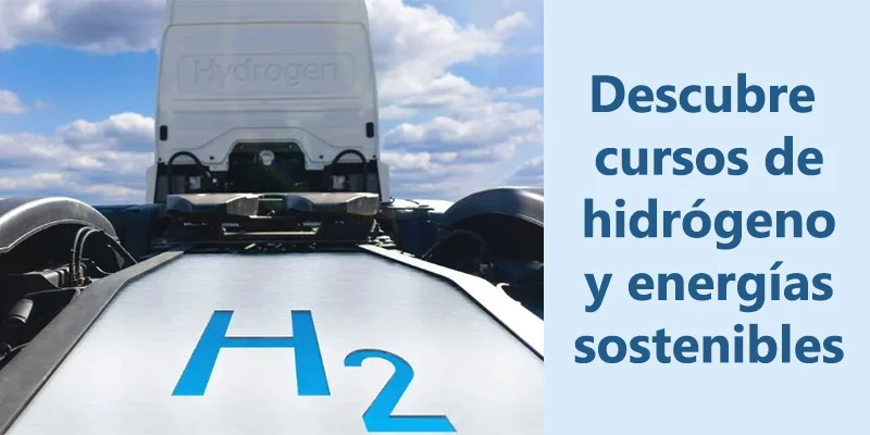 cursos de hidrógeno y energías sostenibles